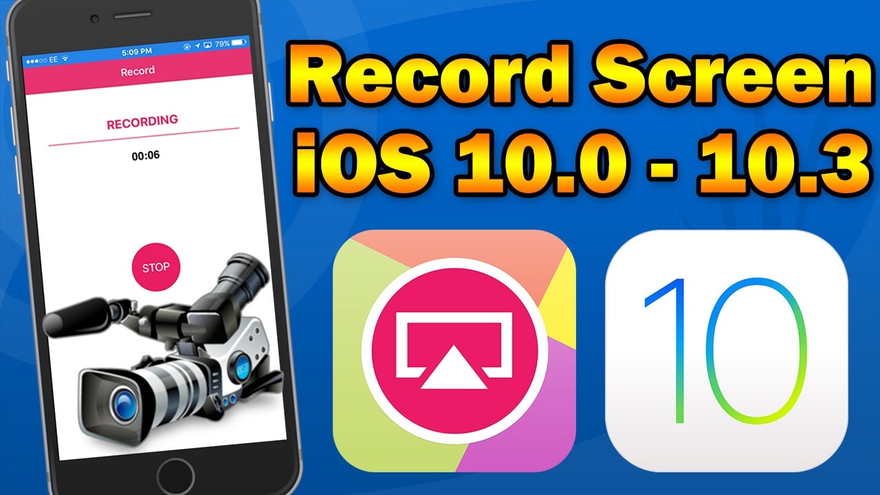 How to Record iPhone / iPod touch / iPad Screen on iOS 10.0 - 10.3.2 (No Jailbreak / No Computer