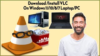 How Do I Download And Install VLC Media Player On Windows 11/10/8/7 Laptop/PC?