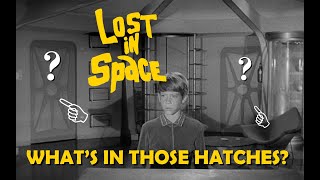 Lost In Space: What's Inside Those Hatches?