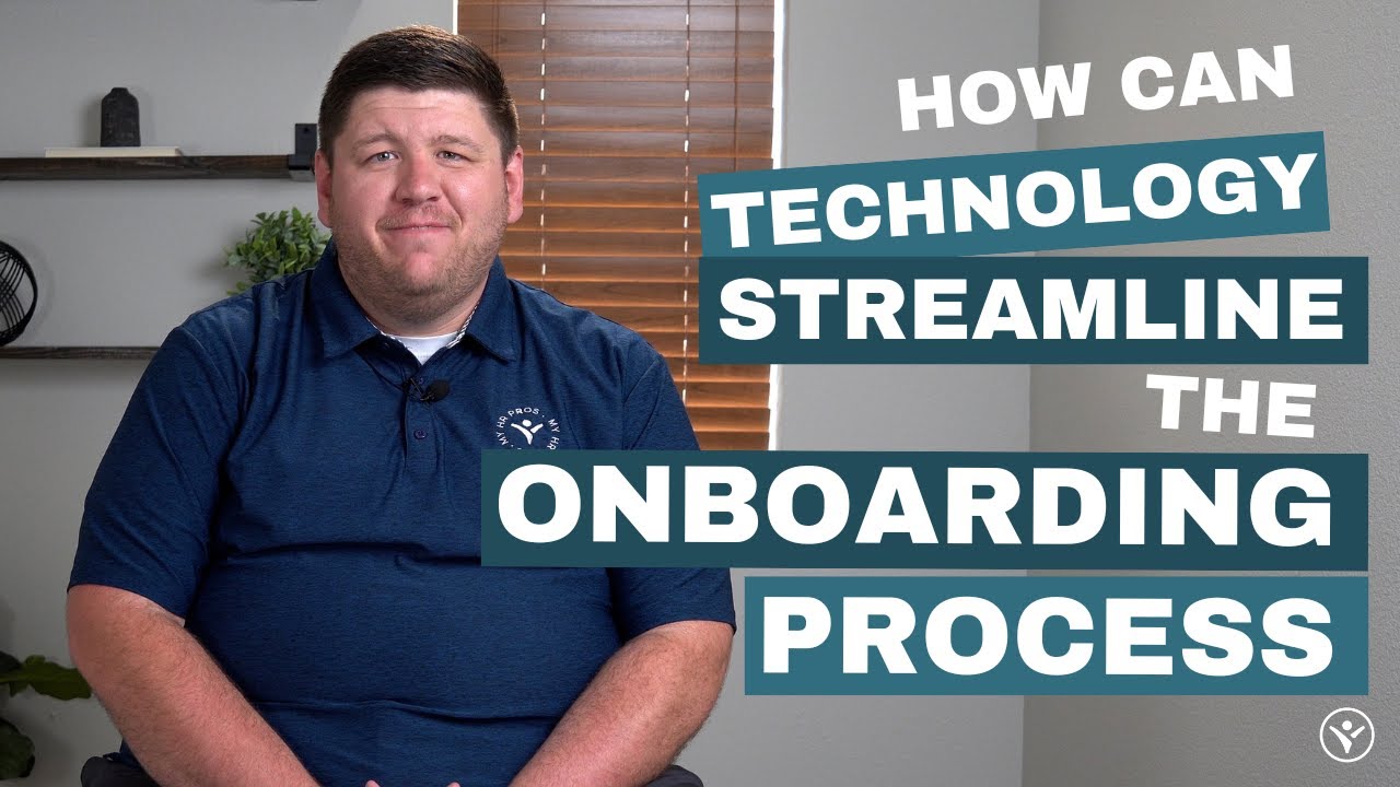 How Can Technology Streamline the Onboarding Process | My HR Pros