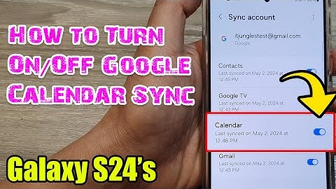 Galaxy S24/S24+/Ultra: How to Turn On/Off Google Calendar Sync