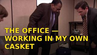 The Office — Working In My Own Casket
