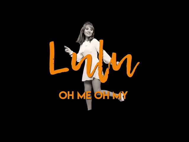 Lulu - Oh Me Oh My (Official Lyric Video) class=