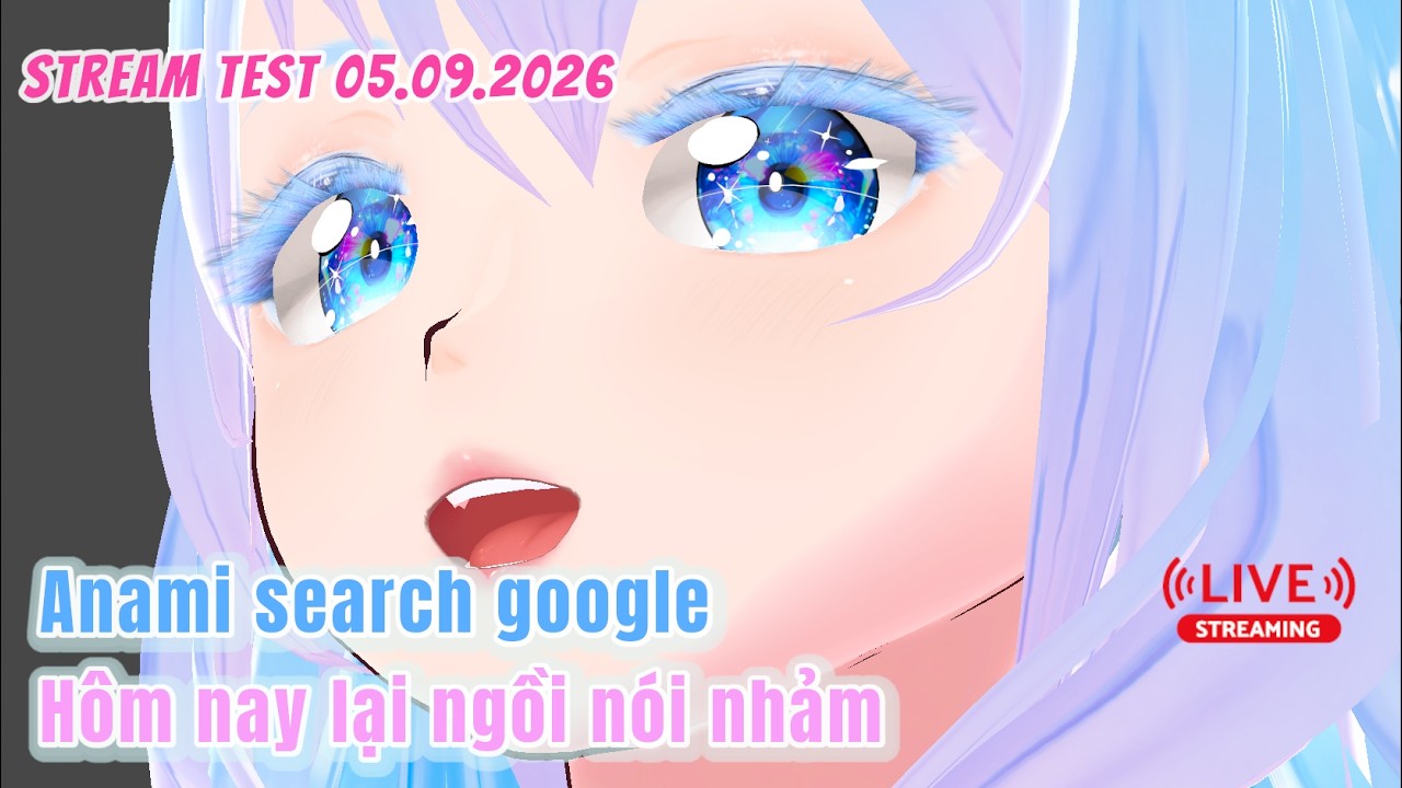 【AI VTUBER】Anami tập search câu trả lời - STREAM TEST 05.09.26