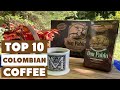 Top 10 best colombian coffees in 2024  detailed reviews  buyers guide