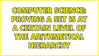 Computer Science: Proving a set is at a certain level of the arithmetical hierarchy Profile