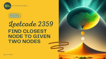 2359. Find Closest Node to Given Two Nodes - Leetcode Medium
