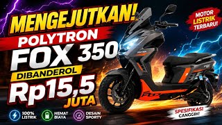 🚨 VIRAL! Motor Listrik Polytron Fox 350 Dijual Rp15,5 Juta, Benarkah Sebagus Ini? 
