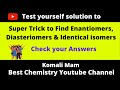 Test yourself solution to Super Trick to Find Enantiomers Diastereomers and Identical isomers
