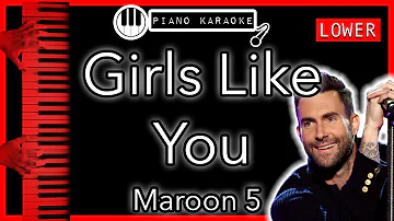 Girls Like You (LOWER -3) - Maroon 5 - Piano Karaoke Instrumental