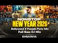 Nonstop New Year Party Remix 2026 Bollywood X Punjabi Party Mix Full Bass DJ Mix