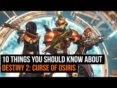 10 Things You Should Know About Destiny 2: Curse of Osiris