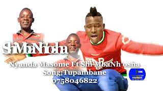 Shimba Nh'osha Ft Nyanda Masome Tumbane 0627598328