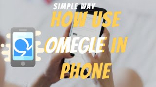 How to Use Omegle in Android Phone (Simple) screenshot 4