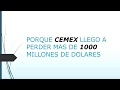 que es  CEMEX hoy (entérate cómo y porque perdieron 1000 millones)  😔 #9