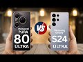 Huwawei Pura 80 Ultra Vs Samsung Galaxy S24 Ultra