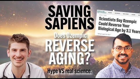 Ozempic GLP-1s Reverse Aging? - Epigenetics with Varun Dwaraka - Saving Sapiens Season 2 Ep 4