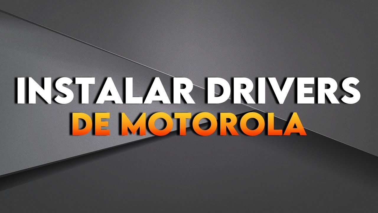 Cómo descargar e instalar Drivers de Motorola YouTube