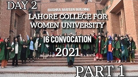 16 Convocation of Lahore College For Women University Day 2(Part 1) #lcwu #convocation2021