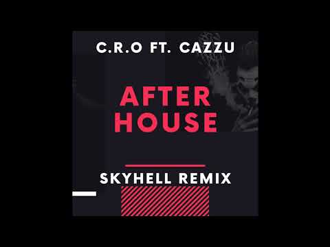 c.r.o-ft.-cazzu---after-house-(skyhell-remix)-[tech-house]