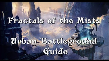 Guild Wars 2 - Fractals of the Mists: Urban Battleground Fractal (Guide & Playthrough)