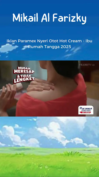 Iklan Paramex Nyeri Otot Hot Cream  - Ibu Rumah Tangga 2025