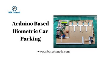 Arduino Biometric Car Parking System - Final Year Project Ideas
