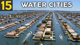 15 Cities Where WATER Replaced the ROADS
