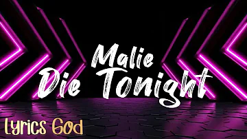 Malie Donn - Die Tonight (Lyrics)