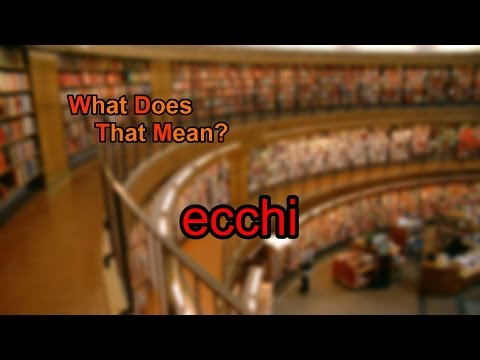 What does ecchi mean?