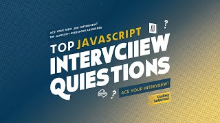 Top 10 JavaScript Interview Questions EXPLAINED! | Machine Coding Questions | Coding Startup