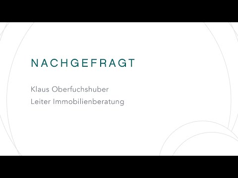 Nachgefragt - Immobilienberatung von Merck Finck mit Klaus Oberfuchshuber