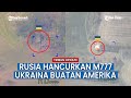 M777 Amerika Jadi Target Sasaran Serangan Artileri Kelompok &#39;Pusat&#39; Rusia