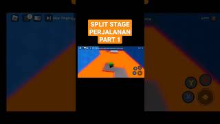SPLIT STAGE PERJALANAN PART 1 #shorts #roblox #split