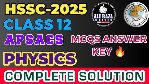 APSACS Physics 12 Mcqs Answer Key | First Term Send up Exams 2025 | FBISE Exams 2026 