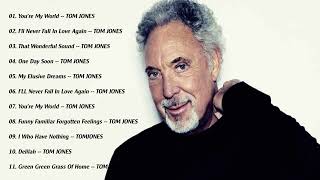 🙌Best Of Tom Jones Songs - Greatest Hits - Tom Jones Hits 2022🙌