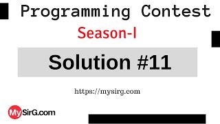 Programming Contest Season-1 Solution-11 | MySirG.com