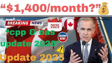 cpp & oas update 2025: why some seniors get around $1,400 monthly