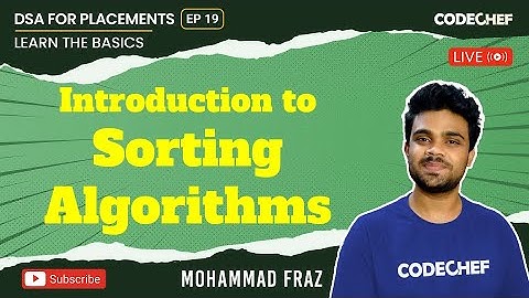 Introduction to Sorting Algorithms | DSA For Placements | Basics To Ace It | Ep 19 | Mohammad Fraz