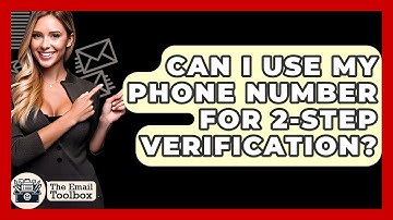 Can I Use My Phone Number For 2-Step Verification? - TheEmailToolbox.com