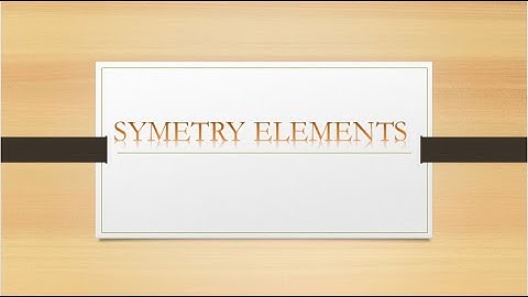 SYMMETRY ELEMENTS (1)
