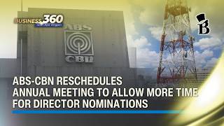 ABS-CBN resets annual stockholders' meeting, extends director nomination period | Business 360