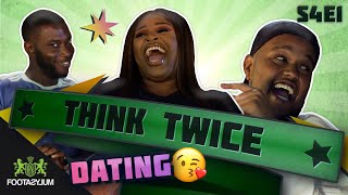 CHUNKZ, HARRY PINERO AND NELLA ROSE DATING ADVICE!!!  | Think Twice | S4 Ep 1