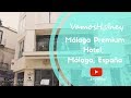 Mlaga Premium Hotel   Promotional video by VamosHoney