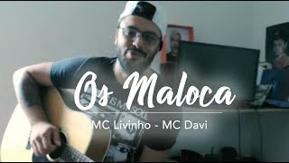 Dell - Os Maloca (cover) Perera DJ feat. MC Livinho, MC Davi, MC Brinquedo e MC Pedrinho