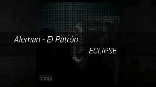 Aleman   El Patrón Letra