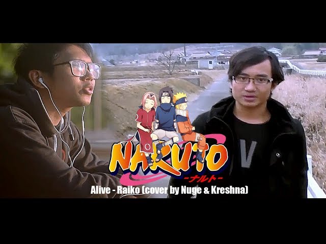 Raiko 「雷鼓 」- Alive (Cover by Nuge & Kresna) | Naruto/ナルト ED