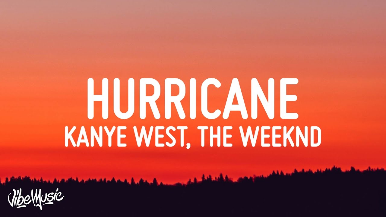 Kanye West - Hurricane (Lyrics) ft. The Weeknd & Lil Baby