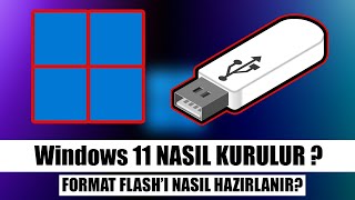 Windows 11 Nasil Kurulur? Format Flashi Hazirlama Ve Kurulum Aşamasi