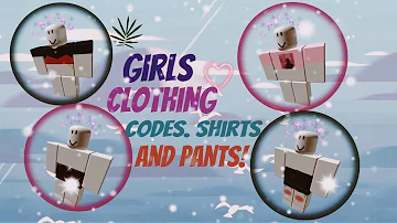 Girl Clothes Codes On Roblox - aesthetic roblox pants id